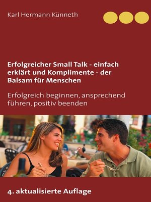cover image of Erfolgreicher Small Talk-- einfach erklärt  / Komplimente--der Balsam für Menschen